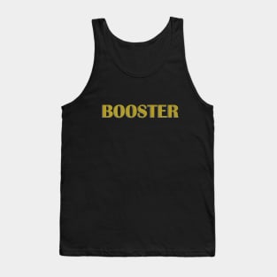 booster typography t shirt Tank Top